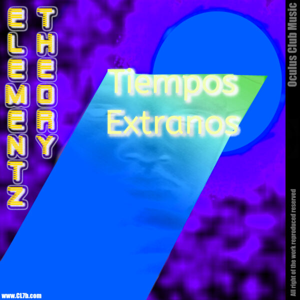 Elementz Theory – Tiempos Extranos