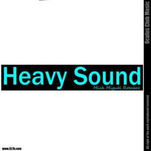 Mick Miguel Romero – Heavy Sound