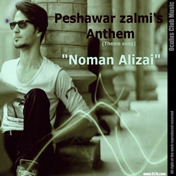 Noman Alizai – Peshawar Zalmi’s Anthem