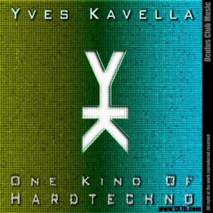 Yves Kavella – One Kind of Hard Techno