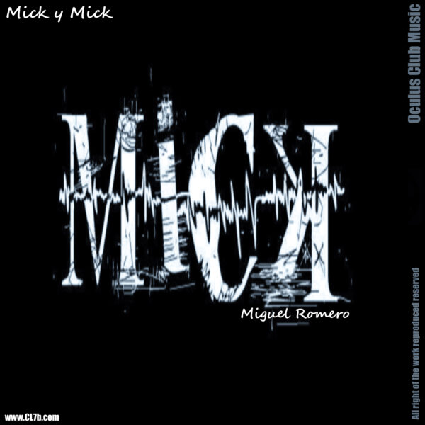 Mick Miguel Romero – Mick y Mick