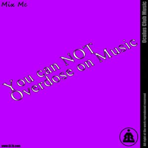 Mix Mc – You Can not Overdose on Music, Vol. 5