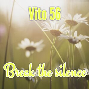 Vito 56 – Break The Silence